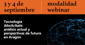 Webinar: Tecnología Blockchain. Análisis actual y perspectivas de futuro en Aragón