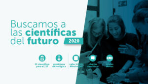 ¡Buscamos a las científicas del futuro! 2020