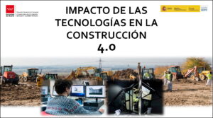 Impacto de las tecnologías en la Construcción 4.0